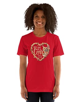 All you need is love and a cat T-SHIRTS